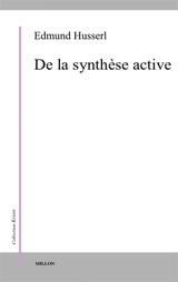 De la synthèse active - Edmund Husserl