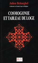 Cosmogonie et tableau de loge - Julien Behaeghel