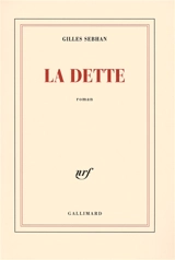 La dette - Gilles Sebhan