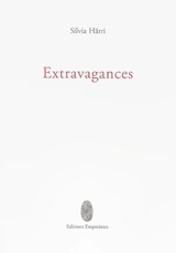 Extravagances - Silvia Härri