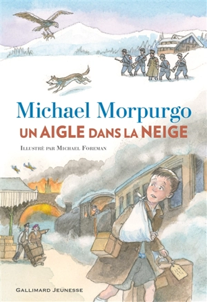 Un aigle dans la neige - Michael Morpurgo