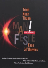 Face à l'Univers : manifeste - Xuan Thuan Trinh