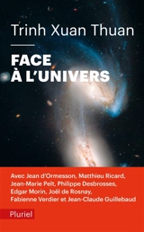 Face à l'Univers - Xuan Thuan Trinh