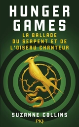 Hunger games. La ballade du serpent et de l'oiseau chanteur - Suzanne Collins