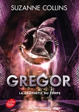 Gregor. Vol. 5. La prophétie du temps - Suzanne Collins