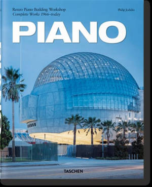 Piano : Renzo Piano Building Workshop : complete works, 1966-today - Philip Jodidio