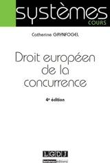 Droit européen de la concurrence - Catherine Grynfogel-Drommelschlager