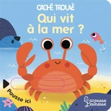 Qui vit à la mer ? - Sonia Baretti