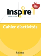 Inspire 1 : méthode de français, A1 : cahier d'activités, pack livre + version numérique - Lucas Malcor