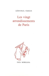 Les vingt arrondissements de Paris - Léon-Paul Fargue