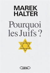 Pourquoi les Juifs ? - Marek Halter