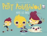 Petit Poussinou nous les brise - Capucine Lewalle