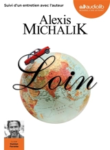 Loin - Alexis Michalik