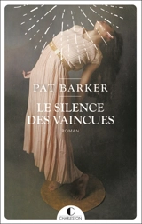 Le silence des vaincues - Pat Barker