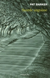 Sourde angoisse - Pat Barker