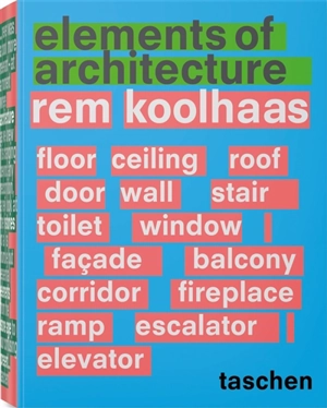 Elements of architecture - Rem Koolhaas