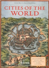 Cities of the world : 363 engravings revolutionize the view of the world : complete edition of the colour plates of 1572-1617. Civitates orbis terrarum - Georg Braun