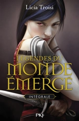 Légendes du monde émergé : intégrale - Licia Troisi