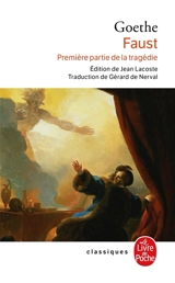 Faust I : première partie de la tragédie - Johann Wolfgang von Goethe