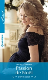 Passion de Noël : enfant secret - Lynne Graham