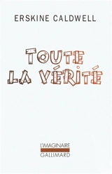 Toute la vérité - Erskine Caldwell