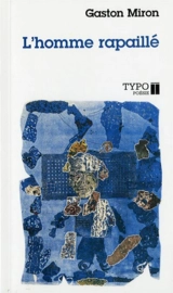 L'homme rapaillé - Gaston Miron