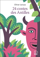 24 contes des Antilles - Olivier Larizza