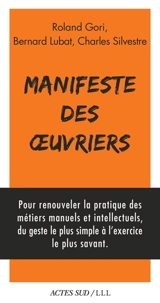 Manifeste des oeuvriers - Roland Gori