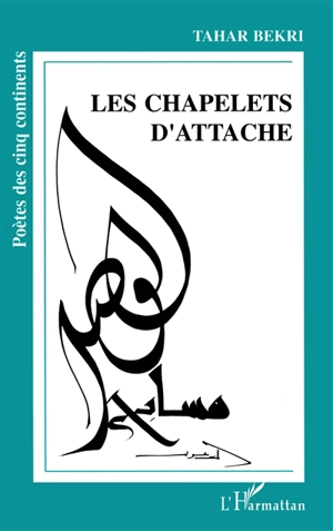 Les Chapelets d'attache - Tahar Bekri