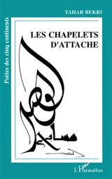 Les Chapelets d'attache - Tahar Bekri