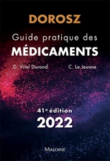 Guide pratique des médicaments : 2022 - Philippe Dorosz