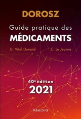 Guide pratique des médicaments : 2021 - Philippe Dorosz