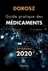 Guide pratique des médicaments : 2020 - Philippe Dorosz