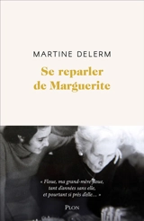 Se reparler de Marguerite - Martine Delerm