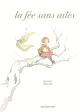 La fée sans ailes - Martine Delerm