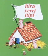 Hiru xerri ttipi - Gerda Muller