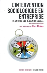 L'intervention sociologique en entreprise : de la crise à la régulation sociale - Equipe Recherche et intervention sur les transformations de l'entreprise (Paris)