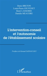 L'intervention-conseil et l'autonomie de l'établissement scolaire