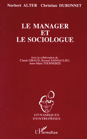 Le Manager et le sociologue - Norbert Alter