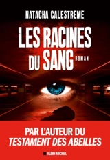 Les racines du sang - Natacha Calestrémé
