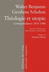 Théologie et utopie : correspondance, 1933-1940 - Walter Benjamin