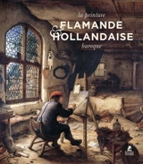 Flemish and Dutch baroque painting. La peinture flamande et hollandaise baroque. Flämische und Holländische Malerei des Barock. Pintura flamenca y holandesa del barroco. Vlaamse en hollandse schilderkunst van de barok - Uta Hasekamp