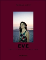 Eve : la montagne et la jeune fille - Thomas Klotz