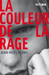 La couleur de la rage - Jean-Noël Blanc