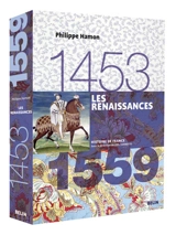 Les Renaissances : 1453-1559 - Philippe Hamon