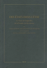 Des Etats dans l'Etat : les Etats de Languedoc, de la Fronde à la Révolution