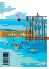 Moi et ma bande. Zélie et moi - Thomas Scotto
