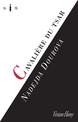 Cavalière du tsar - Nadejda Dourova