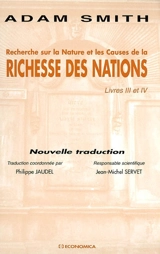 Recherche sur la nature et les causes de la richesse des nations. Livres III et IV - Adam Smith