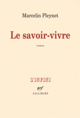 Le savoir-vivre - Marcelin Pleynet
